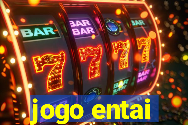 jogo entai